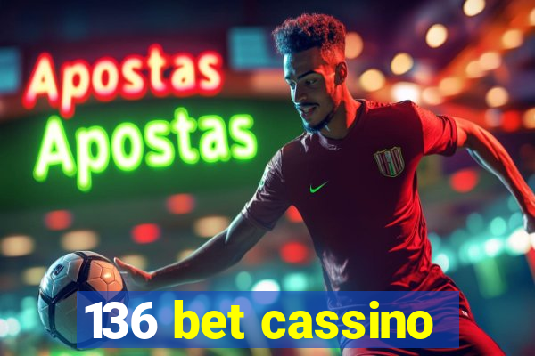 136 bet cassino